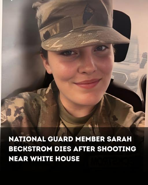 National Guard member Sarah Beckstrom dies after shooting near White House