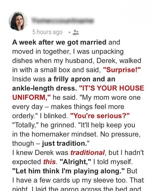 A Week After We Moved in Together, He Handed Me a ‘House Uniform’—He Wasn’t Ready for What Came Next